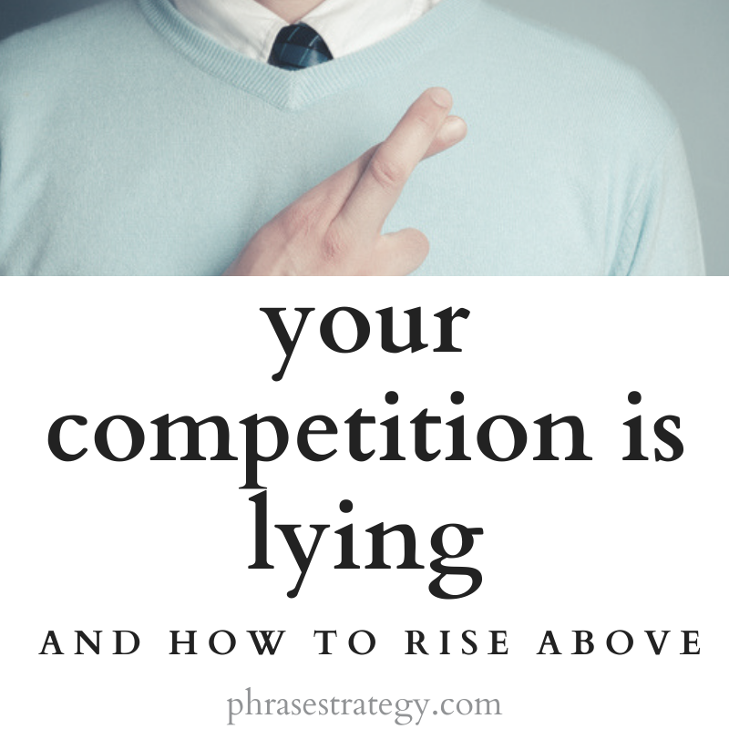 Your competition is lying
